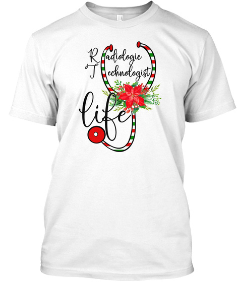 Radiologic Tech   Floral Life White T-Shirt Front