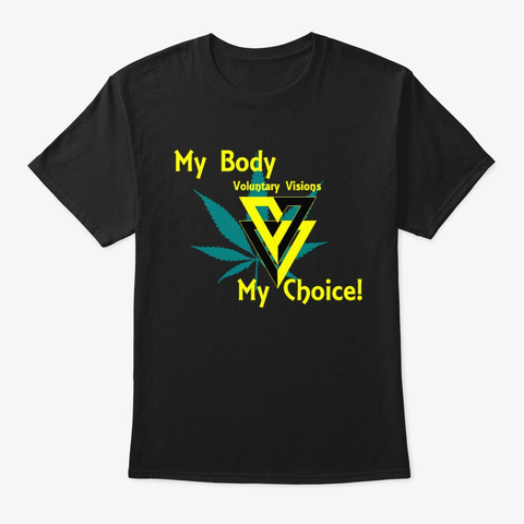 My Body My Choice - Pot