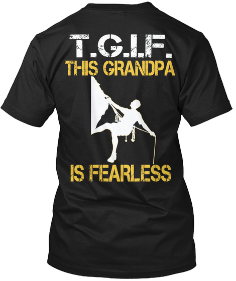 T.G.I.F This Grandpa Is Fearless Black T-Shirt Back