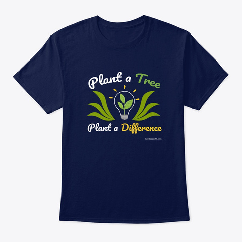 Plant A Tree | Plant A Difference Navy T-Shirt Front