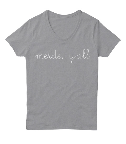 Merde, Y'all Light Steel T-Shirt Front