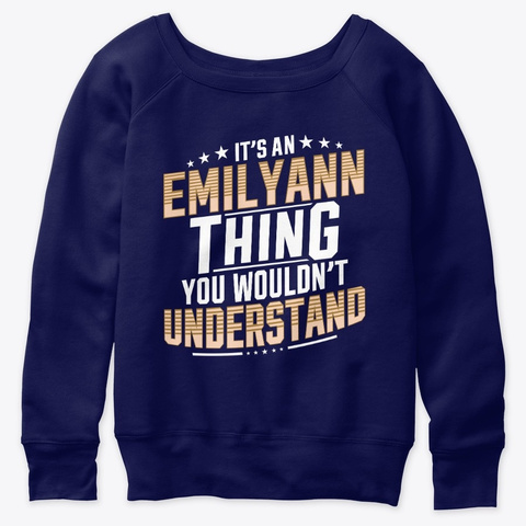 It's An Emilyann Wouldn't Understand Navy  Camiseta Front