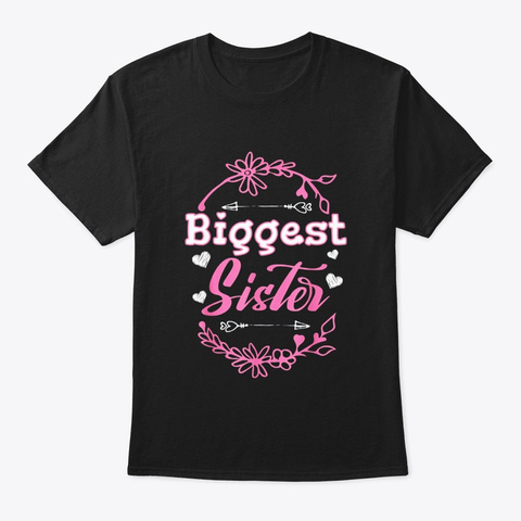 Awesome Biggest Sister T Shirt Black T-Shirt Front