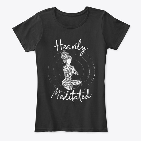 Heavily Meditated Yoga T Shirt! Black T-Shirt Front