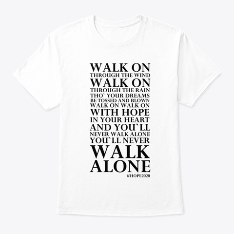 You`ll Never Walk Alone Solidarity Virus White Camiseta Front