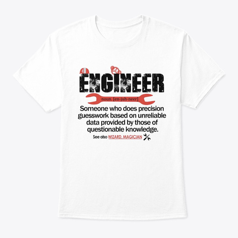Engineer   Noun White T-Shirt Front