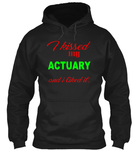 I Kissed My Actuary Black T-Shirt Front