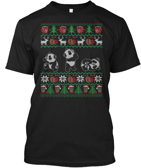 Panda Ugly Sweater Coffee Christmas Gift Black T-Shirt Front