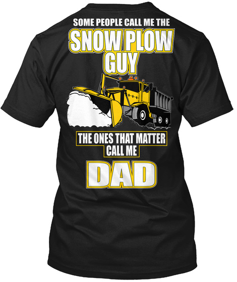 Snow Plow Dump Dad Tshirthoodie