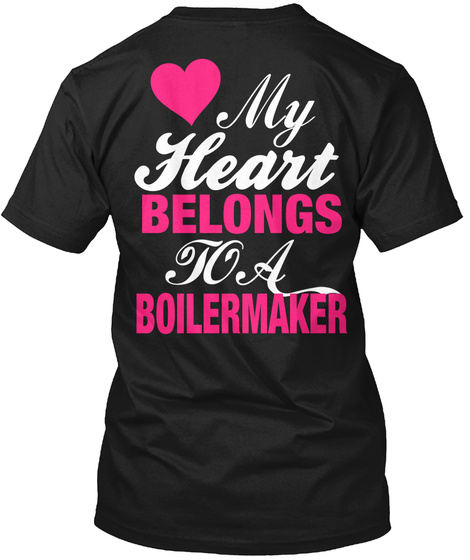 My Heart Belongs To A Boilermaker Black T-Shirt Back