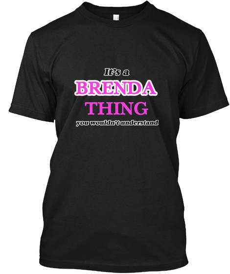 It's A Brenda Thing Black T-Shirt Front