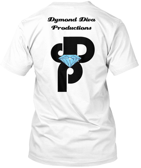 Dymond Diva
Productions White T-Shirt Back