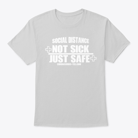 Social Distance Safe Tee Shirt Light Steel T-Shirt Front