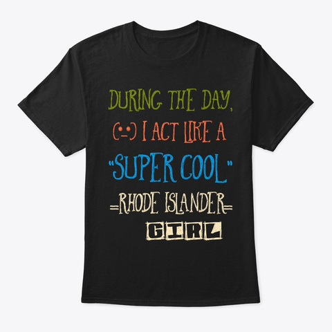Super Cool Rhode Islander Girl Tee Black T-Shirt Front