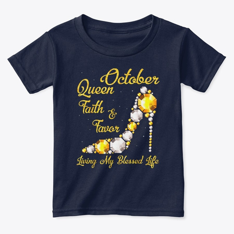 October Queen Faith Favor Living Blessed Navy  T-Shirt Front