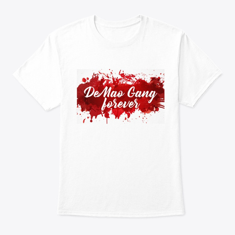De Mao Gang Forever T Shirt White T-Shirt Front
