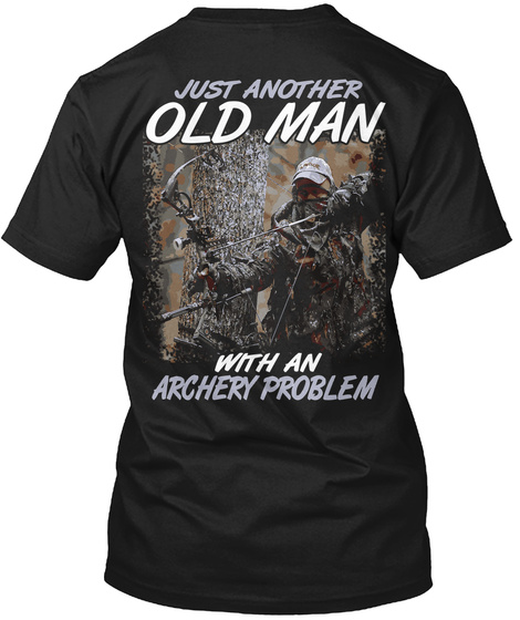 Another Archery Old Man Shirt Black T-Shirt Back