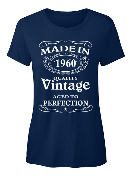 Made In 1960 Quality Vintage Aged To Perfection Navy T-Shirt Front