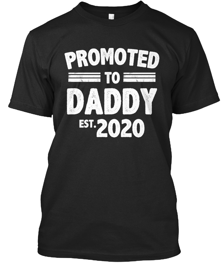Promoted to daddy 2020 new dad Unisex Tshirt