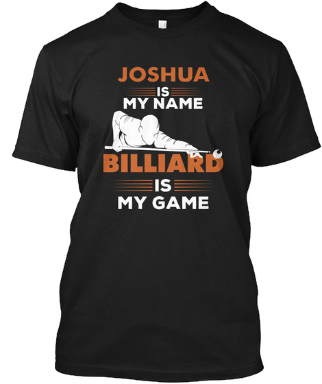 Billiard Is My Game-joshua Name Shirt