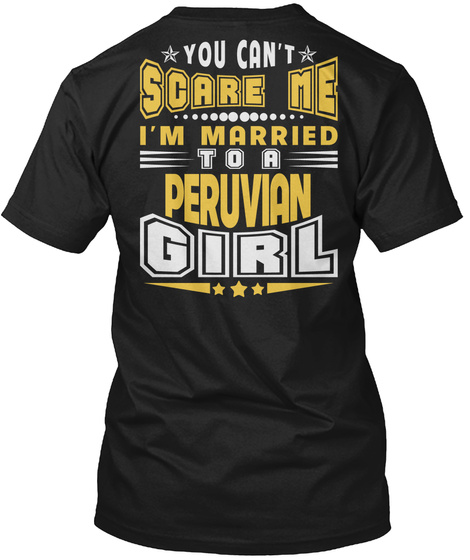 You Can't Scare Me Peruvian Girl T Shirts Black T-Shirt Back