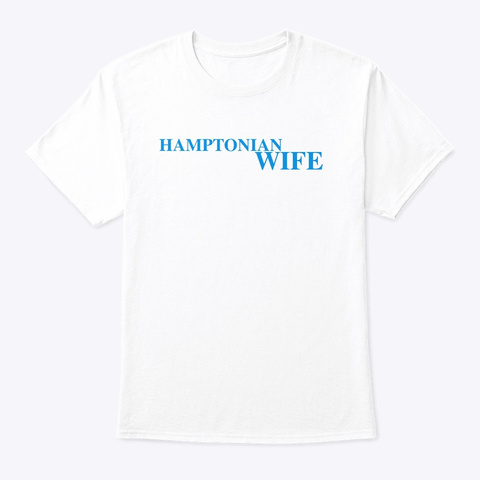 Hamptonian Wife White T-Shirt Front