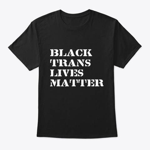 Black Trans Lives Matter Black Camiseta Front