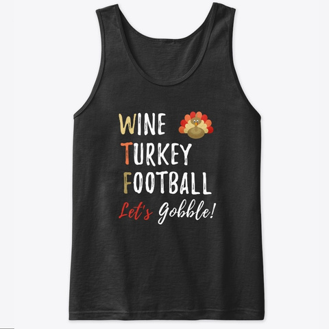 Wine Turkey Football Lets Gobble Black T-Shirt Front