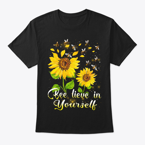 Bee Lieve In Yourself Black T-Shirt Front