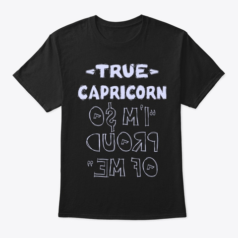 True Capricorn Shirt Black Kaos Front
