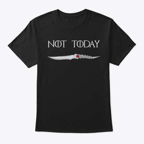 Not Today Black T-Shirt Front