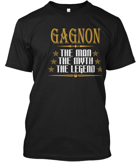 Gagnon The Man The Myth The Legend Black T-Shirt Front