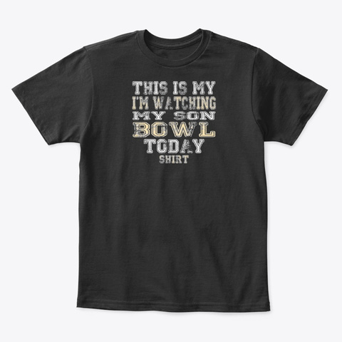 This Is My I'm Watching My Son Bowl Black áo T-Shirt Front