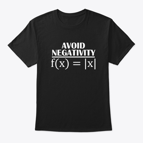Avoid Negativity Funny Math Teacher Black T-Shirt Front