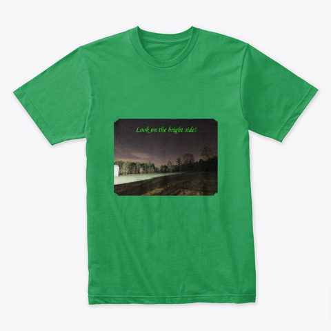 Look On The Bright Side! Kelly Green T-Shirt Front