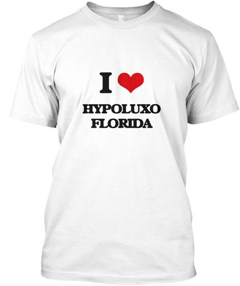 I Love Hypoluxo Florida White T-Shirt Front