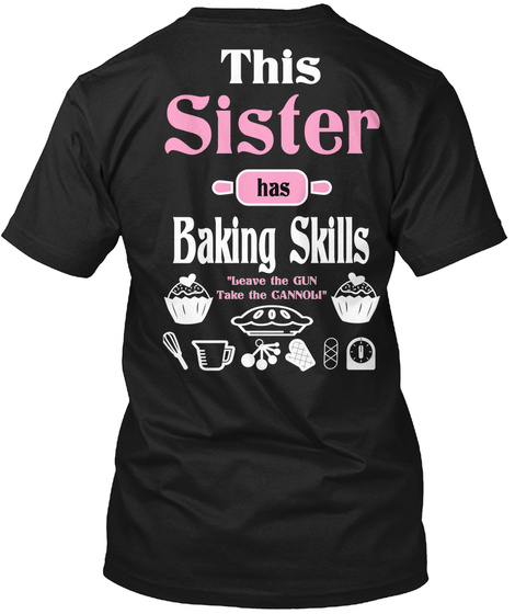 Sister Leave Gun Take The Cannoli-baking