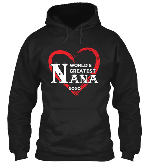 Worlds Greatest Nana - Best Nana Gift