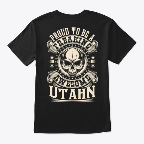 Proud Awesome Utahn Shirt Black T-Shirt Back