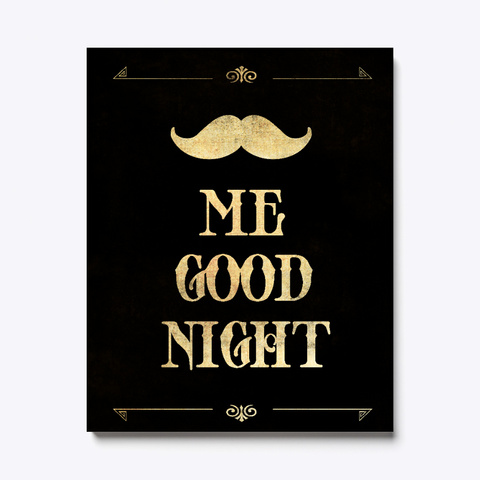 Good Night Mustache White Kaos Front