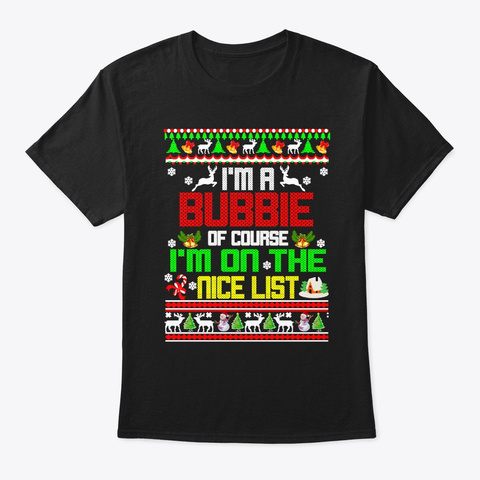 Christmas Gifts Bubbie Of Course I'm Black T-Shirt Front
