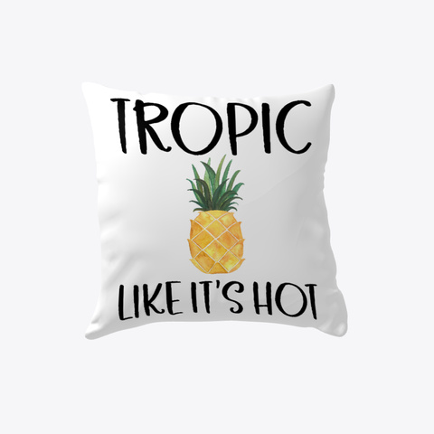 Tropic Like Its Hot Pineapple White Camiseta Back