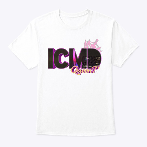 I Cm Dx Queen T White T-Shirt Front