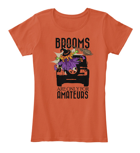 Brooms Are Only For Amateurs Deep Orange T-Shirt Front