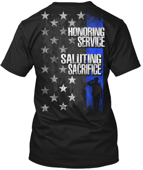 Honoring Service Saluting Sacrifice Black T-Shirt Back