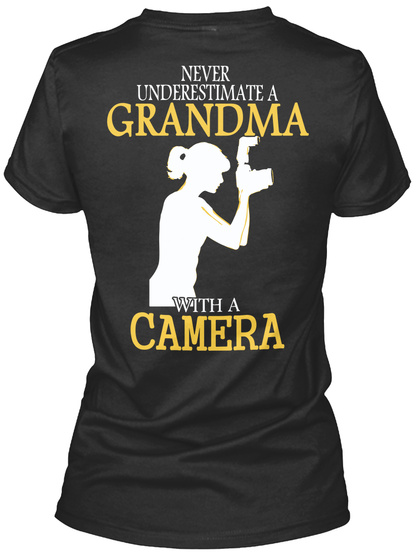 Never Underestimate A Grandma With A Camera Black T-Shirt Back