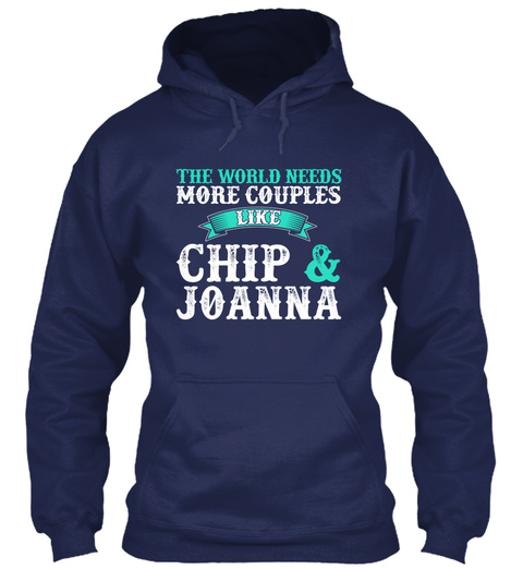 The World Needs More Couples Like Chip Joanna Navy T-Shirt Front