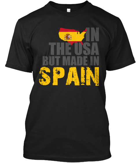In The Usa But Made In Spain Black T-Shirt Front