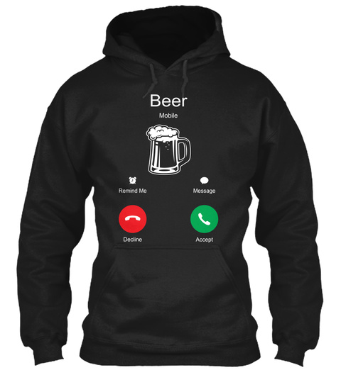 Beer Mobile Remind Me Message Decline Accept Black T-Shirt Front