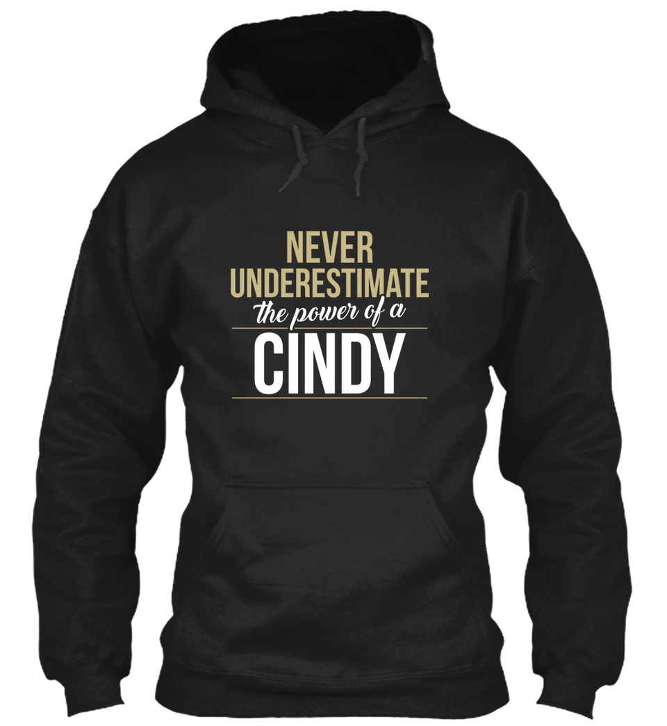 Never Underestimate The Power of Cyndi Hoodie Black 
